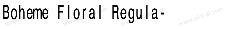 Boheme Floral Regula字体转换 Boheme Floral Regula字体转换